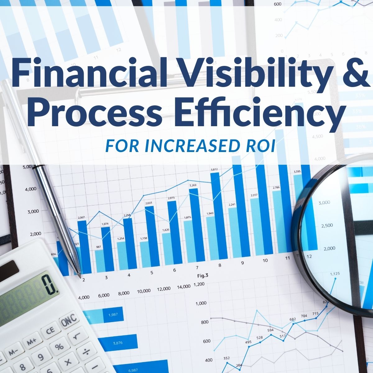 Financial analytics charts and calculator showing ROI growth and budget efficiency.
