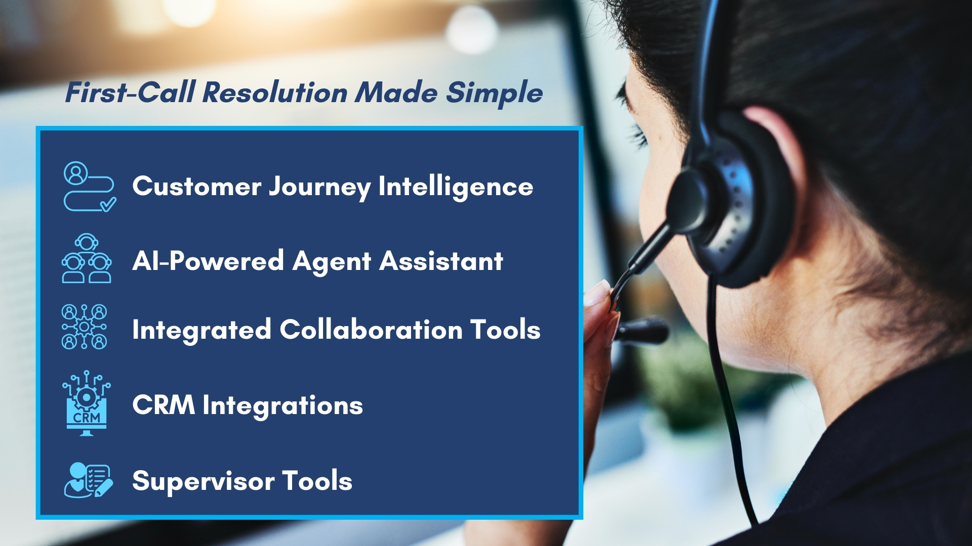 Contact center agent with headset supported by AI-powered tools, featuring customer journey intelligence, agent assistants, CRM integrations, and supervisor resources.